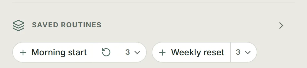 Saved routines on Today with Morning start and Weekly reset chips, each marked as three tasks, and an undo control beside Morning start